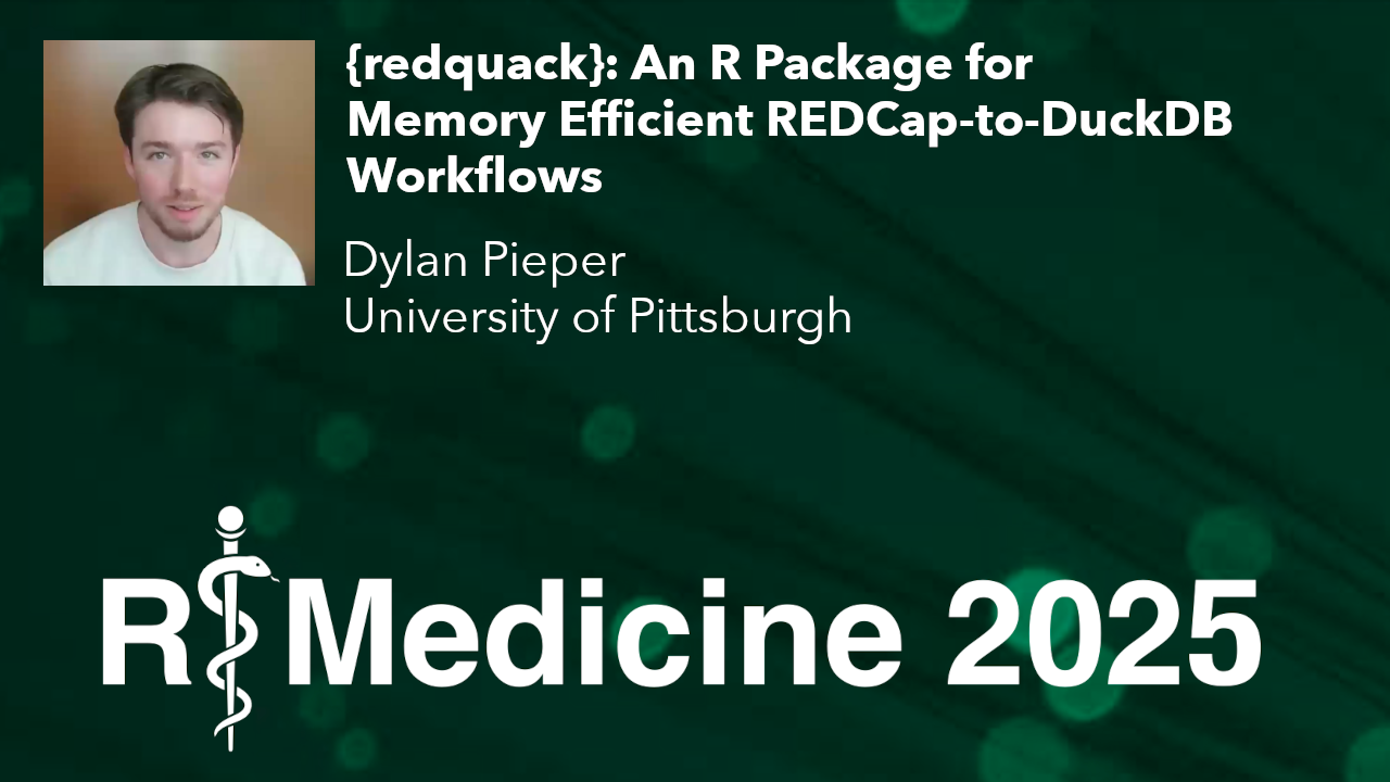 {redquack}: An R Package for Memory Efficient REDCap-to-DuckDB Workflows - Dylan Pieper