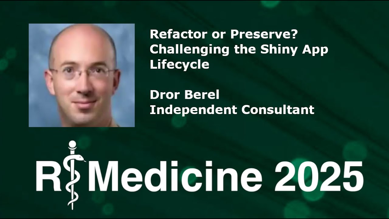 Refactor or Preserve with Shiny apps - Dror Berel